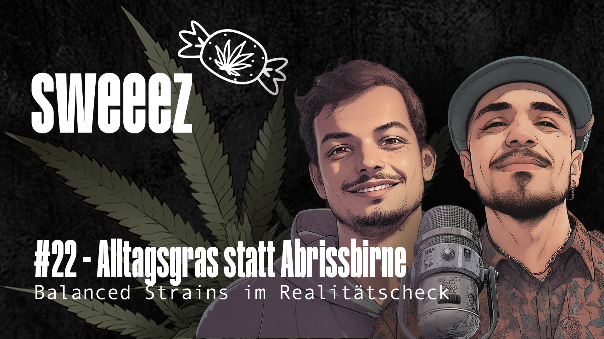 #22 - Alltagsgras statt Abrissbirne - Balanced Strains im Realitätscheck